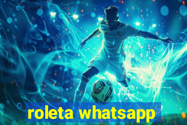 roleta whatsapp